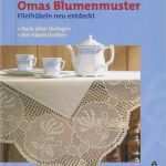 Schablonenmalerei Nach Alten Vorlagen Inspiration „omas Blumenmuster Filethäkeln Neu Entdeckt“ – Bücher