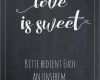 Schilder Hochzeit Vorlagen Cool Love is Sweet Schild Für Hochzeit Im Tafel Look