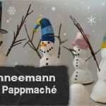 Schneemann Basteln Mit Kindern Vorlage Fabelhaft Schneemann Aus Pappmaché Basteln Mit Kindern