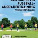 Trainingsplanung Fußball Vorlage Angenehm Kombiniertes Fussball Ausdauertraining