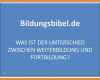 überstundenzettel Vorlage Bewundernswert 7 Unterschied fortbildung Weiterbildung