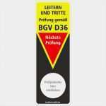 Unterweisung Leitern Und Tritte Vorlage Beste Prüfaufkleber Prüfetikett Prüfung Bgi Bgv Leitern Und