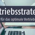 Vertriebskonzept Vorlage Kostenlos Erstaunlich 7 Tipps Mit Denen Du Eine Durchdachte Vertriebsstrategie