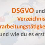 Verzeichnis Verarbeitungstätigkeiten Vorlage Best Of Dsgvo Verzeichnis Der Verarbeitungstätigkeiten Und Wie