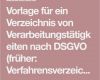 Verzeichnis Von Verarbeitungstätigkeiten Vorlage Word Großartig Vorlage Für Ein Verzeichnis Von Verarbeitungstätigkeiten