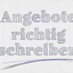 Vorlage Angebot Erstellen Best Of Angebote Richtig Schreiben – Die Wichtigsten Tipps Für
