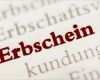 Vorlage Erbe Ausschlagen Erstaunlich Erbschein Beantragen so Gehen Sie Vor
