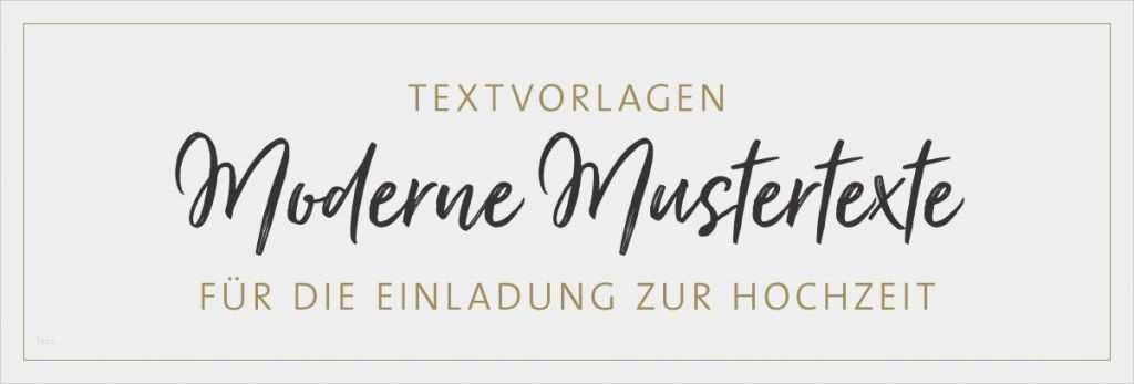 Vorlage Hochzeitseinladung Text Großartig Einladung Hochzeit Text Moderne Mustertexte