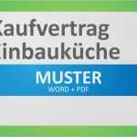 Vorlage Kaufvertrag Möbel Inspiration Gratis Kaufvertrag über Gebrauchte Einbauküche