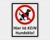 Vorlage Kein Hundeklo Inspiration Schild &quot;hier ist Kein Hundeklo&quot; Aluverbund Warnschild