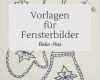 Vorlagen Fensterbilder Kreidemarker Cool Fensterbilder Weihnachten Vorlagen Kostenlos – Frohe