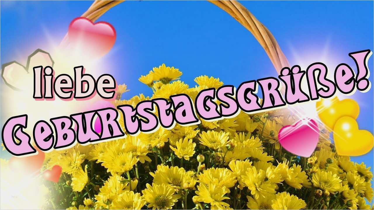 Vorlagen Geburtstagswünsche Erstaunlich Liebe Geburtstagsgrüße Video Liebe Geburtstagswünsche Zum