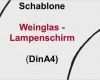 Weinglas Lampenschirm Vorlage Bewundernswert Frelikat Vorlage Weinglas Lampenschirm