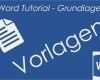 Word 2016 Vorlage Erstellen Fabelhaft Tutorial Word 2016 Vorlagen Erstellen Benutzten