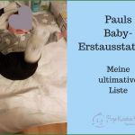 Tagebuch Schwangerschaft Vorlage Best Of Pauls Babyerstausstattung Was Haben Wir Wirklich Gebraucht